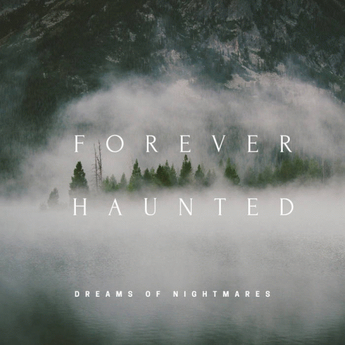 Dreams Of Nightmares : Forever Haunted
